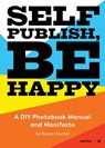Self Publish, Be Happy - Bruno Ceschel - 9781597113441