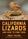 California Lizards and How to Find Them - Emily Taylor - 9781597146715