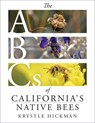 The ABCs of California's Native Bees - Krystle Hickman - 9781597146814