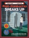 Fred Korematsu Speaks Up - Laura Atkins ; Stan Yogi - 9781597146890
