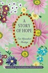 A Story of Hope - Lois G Miller ; Barbara M Austin - 9781597152532