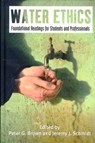 Water Ethics - Peter G. Brown ; Jeremy J. Schmidt - 9781597265645