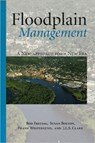 Floodplain Management - Bob Freitag ; Susan Bolton ; Frank Westerlund ; Julie Clark - 9781597266352