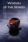 Wisdom of the Senses - HERLIHY,  John - 9781597311274