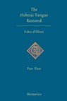 The Hebraic Tongue Restored - Antoine Fabre D'Olivet - 9781597312042