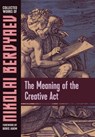 MEANING OF THE CREATIVE ACT - Nikolai Berdyaev - 9781597312202