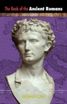 The Book of the Ancient Romans - Dorothy Mills - 9781597313544