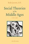 Social Theories of the Middle Ages (1200-1500) - Bede Jarrett - 9781597314039