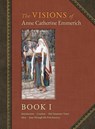 The Visions of Anne Catherine Emmerich (Deluxe Edition) - Anne Catherine Emmerich ; James Richard Wetmore - 9781597314671