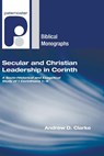 SECULAR & CHRISTIAN LEADERSHIP - Andrew D. Clarke - 9781597529600
