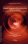 Terapia Regresiva Reconstructiva - Luis Antonio Martinez Perez Ph D - 9781597544535