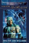 Voice of the Whirlwind - Walter Jon Williams - 9781597800877