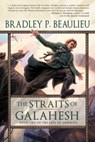 The Straits of Galahesh - Bradley P. Beaulieu - 9781597803496