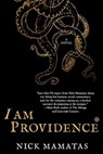 Mamatas, N: I Am Providence - Nick Mamatas - 9781597808354