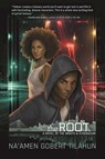 The Root: A Novel of the Wrath & Athenaeum - Na'amen Gobert Tilahun - 9781597808637