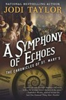 Taylor, J: Symphony of Echoes - Jodi Taylor - 9781597808699