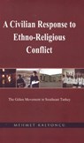 A Civilian Response to Ethno-Religious Conflict - Mahmet Kalyoncu - 9781597840255