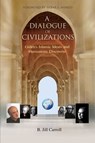 Dialogue Of Civilizations - Jill Carroll - 9781597846011