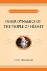 Inner Dynamics of the People of Hizmet - Fatih Degirmenli - 9781597846660