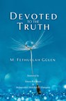 Devoted to the Truth - M Fethullah Gulen - 9781597849548