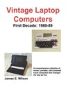 Vintage Laptop Computers - James E Wilson - 9781598004892