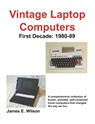 Vintage Laptop Computers - James E Wilson - 9781598004892