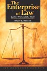 The Enterprise of Law - Bruce L. Benson - 9781598130690