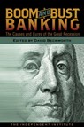 Boom and Bust Banking - David Beckworth - 9781598130768
