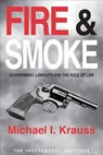 Fire & Smoke - Michael I. Krauss - 9781598132564