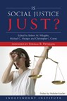 Is Social Justice Just? - Robert M. Whaples - 9781598133530