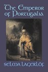 The Emperor of Portugalia - Selma Lagerlof - 9781598188363