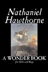 A Wonder Book for Girls and Boys - Nathaniel Hawthorne - 9781598188837