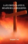 La Fe Cristiana Ante El Desafío De Las Religiones - Joaquin Cruz - 9781598241938
