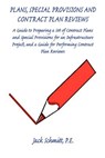 Plans, Special Provisions and Contract Plan Reviews - A Guide for Plan Preparation, Writing Special Provisions and Performing Plan Reviews - Jack Schmitt - 9781598244403