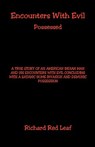 Encounters with Evil - Possessed - Richard Red Leaf - 9781598245448