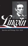 Abraham Lincoln: Speeches and Writings Vol. 1 1832-1858 (LOA #45) - Abraham Lincoln - 9781598531206