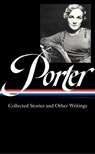 Katherine Anne Porter: Collected Stories and Other Writings (LOA #186) - Katherine Anne Porter - 9781598533279