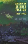 American Science Fiction: Four Classic Novels 1968-1969 (LOA #322) - R. A. Lafferty ; Joanna Russ ; Samuel R. Delany ; Jack Vance - 9781598536379