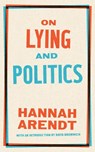 On Lying and Politics - Hannah Arendt ; David Bromwich - 9781598537314