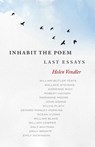 Inhabit the Poem: Last Essays - Helen Vendler - 9781598538274