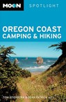 Moon Spotlight Oregon Coast Camping and Hiking - Sean Patrick Hill ; Craig Schuhmann ; Tom Stienstra - 9781598805734