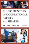 Fundamentals of Occupational Safety and Health - Mark A. Friend ; James P. Kohn - 9781598889826