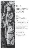 Pilgrim's Guide to Santiago de Compostela - William Melczer - 9781599104157