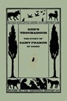God's Troubadour, The Story of Saint Francis of Assisi - Sophie Jewett - 9781599150550