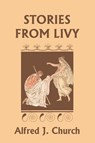 Stories from Livy - Alfred J. Church - 9781599150789