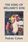 The King of Ireland's Son, Illustrated Edition (Yesterday's Classics) - Padraic Colum - 9781599150833