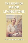 The Story of David Livingstone (Yesterday's Classics) - Vautier Golding - 9781599152172