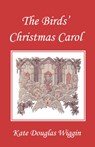 The Birds' Christmas Carol, Illustrated Edition (Yesterday's Classics) - Kate Douglas Wiggin - 9781599152394
