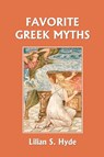 Favorite Greek Myths (Yesterday's Classics) - Lilian Stoughton Hyde - 9781599152615