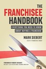The Franchisee Handbook - Mark Siebert - 9781599186399